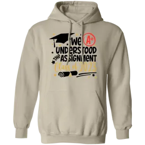 We Understood The Assignment Pullover Hoodie
