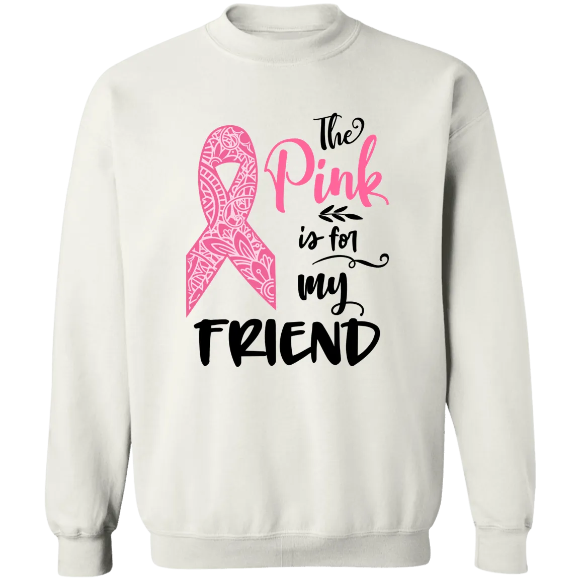Wear Pink for a Friend Unisex Crewneck Pullover Sweatshirt