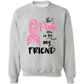 Wear Pink for a Friend Unisex Crewneck Pullover Sweatshirt