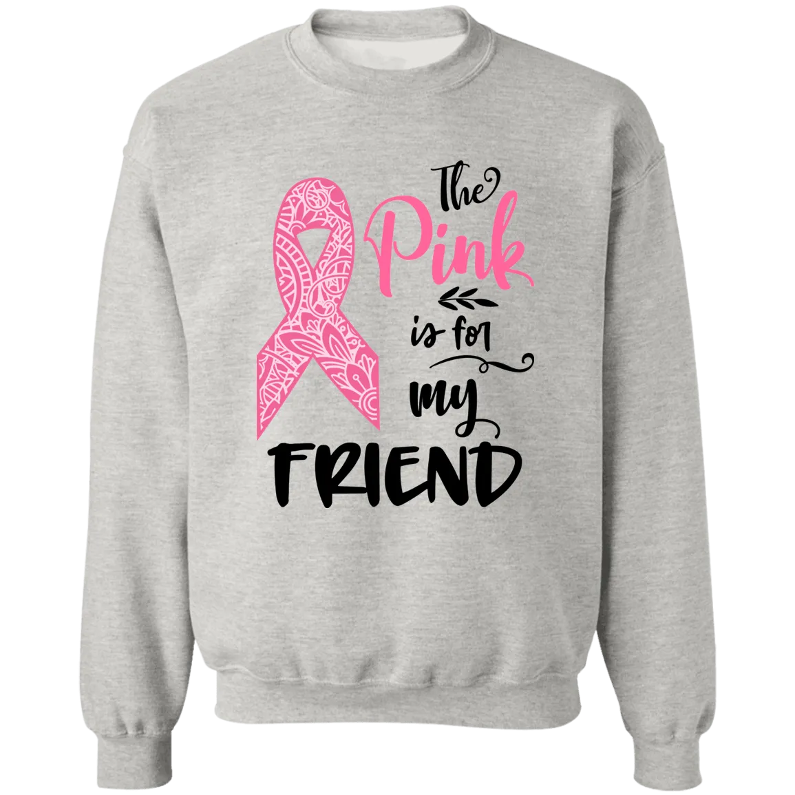 Wear Pink for a Friend Unisex Crewneck Pullover Sweatshirt